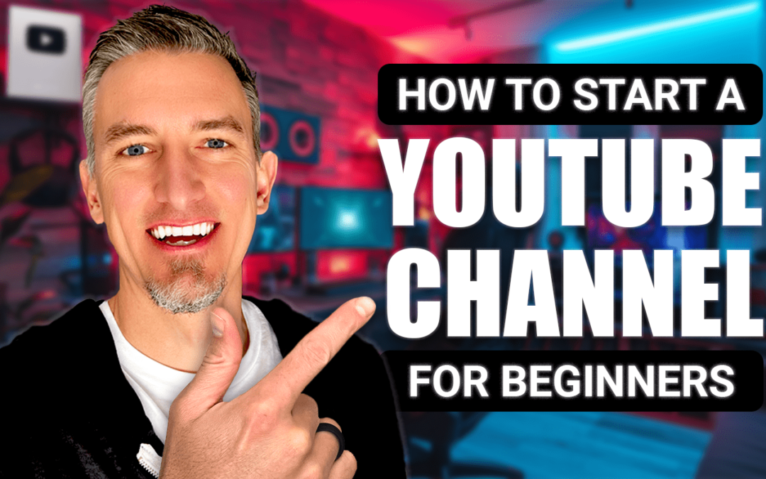 How To Start a YouTube Channel: A Beginner’s Guide