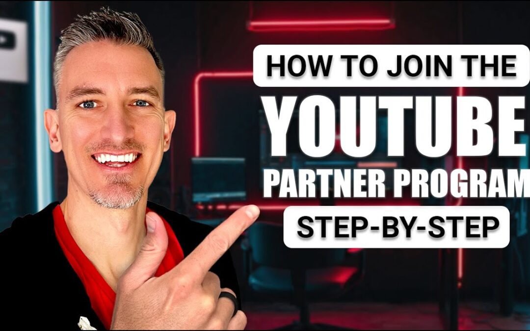 How to Join the YouTube Partner Program: Your Ultimate Guide